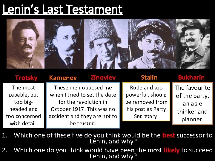 Lenin’s Last Testament Trotsky The most capable, but too bigheaded and too concerned with Lenin’s Last Testament Trotsky The most capable, but too bigheaded and too concerned with