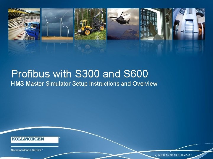Profibus with S 300 and S 600 HMS Master Simulator Setup Instructions and Overview