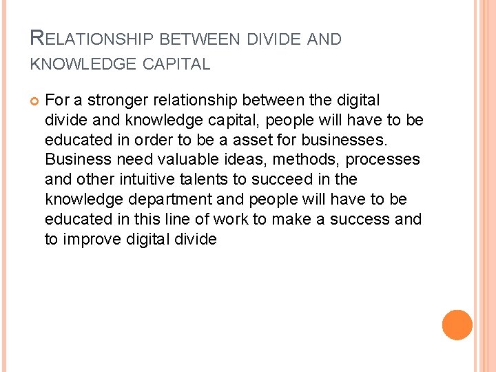 RELATIONSHIP BETWEEN DIVIDE AND KNOWLEDGE CAPITAL For a stronger relationship between the digital divide