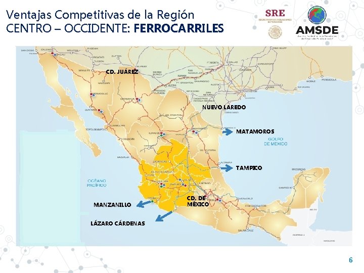 Ventajas Competitivas de la Región CENTRO – OCCIDENTE: FERROCARRILES CD. JUÁREZ NUEVO LAREDO MATAMOROS