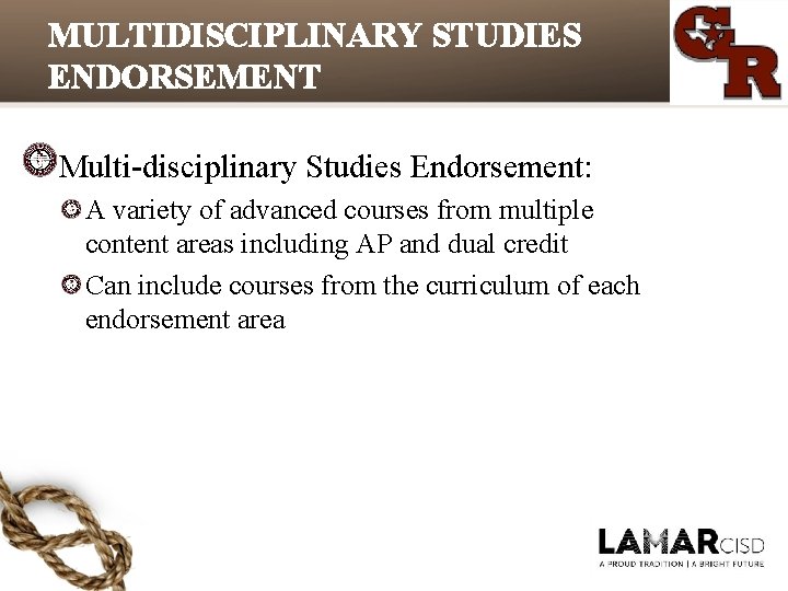 MULTIDISCIPLINARY STUDIES ENDORSEMENT Multi-disciplinary Studies Endorsement: A variety of advanced courses from multiple content MULTIDISCIPLINARY STUDIES ENDORSEMENT Multi-disciplinary Studies Endorsement: A variety of advanced courses from multiple content