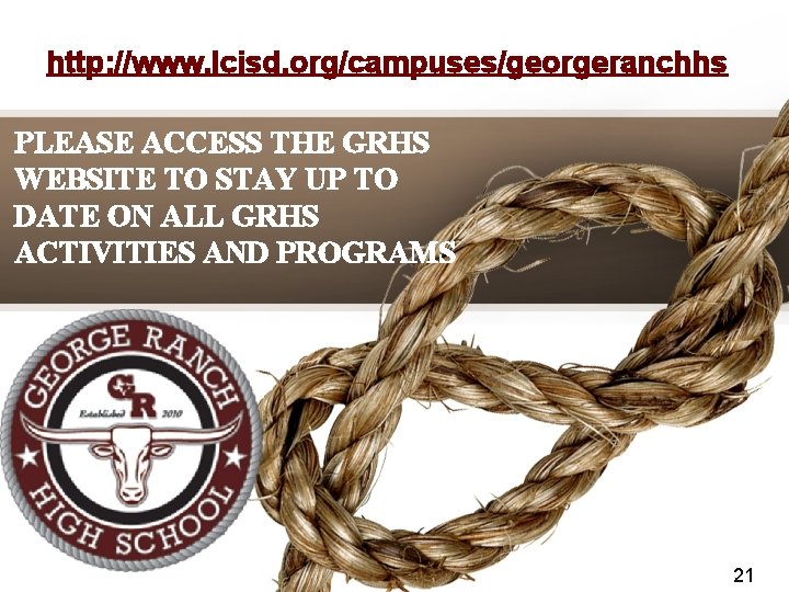 http: //www. lcisd. org/campuses/georgeranchhs PLEASE ACCESS THE GRHS WEBSITE TO STAY UP TO DATE http: //www. lcisd. org/campuses/georgeranchhs PLEASE ACCESS THE GRHS WEBSITE TO STAY UP TO DATE