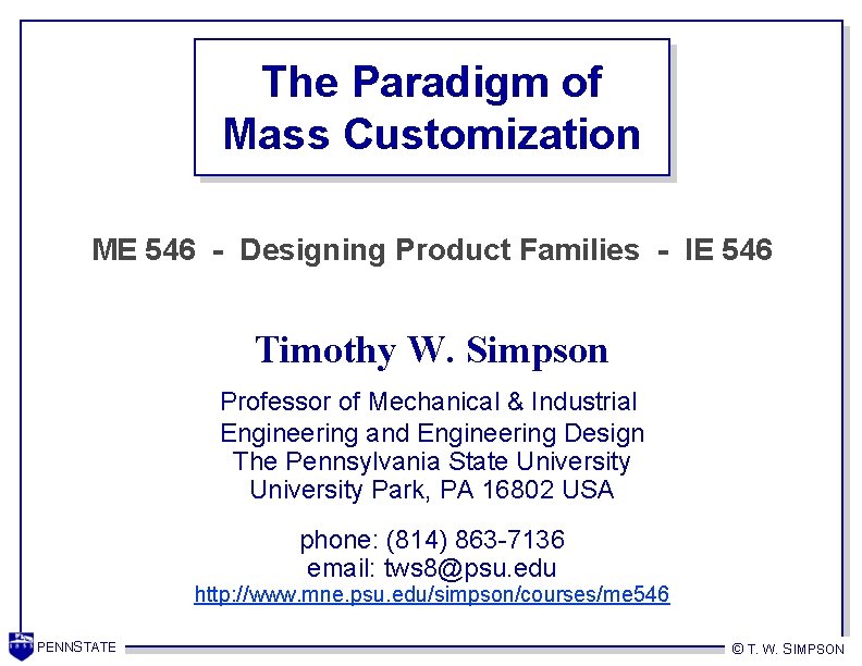 The Paradigm of Mass Customization ME 546 - Designing Product Families - IE 546