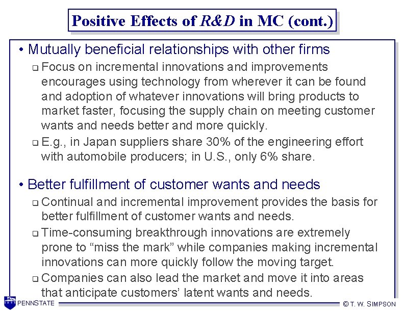 Positive Effects of R&D in MC (cont. ) • Mutually beneficial relationships with other