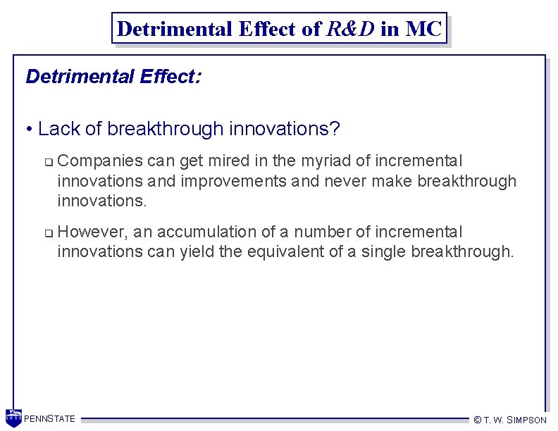 Detrimental Effect of R&D in MC Detrimental Effect: • Lack of breakthrough innovations? q