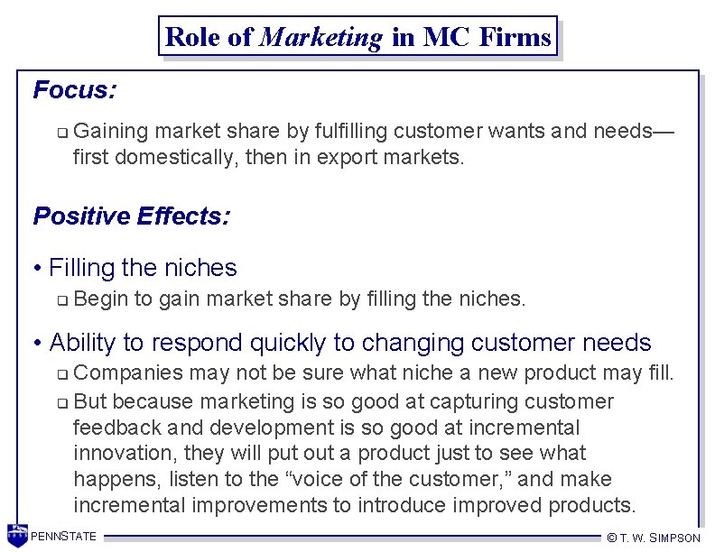 Role of Marketing in MC Firms Focus: q Gaining market share by fulfilling customer