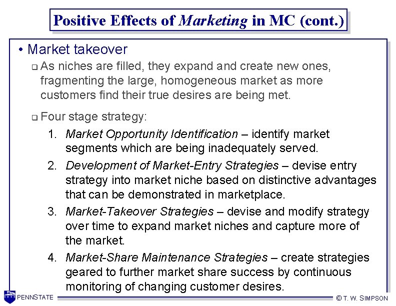 Positive Effects of Marketing in MC (cont. ) • Market takeover q q As