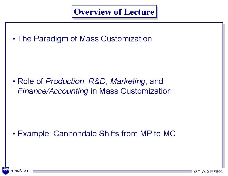 Overview of Lecture • The Paradigm of Mass Customization • Role of Production, R&D,