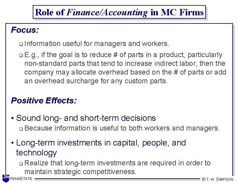 Role of Finance/Accounting in MC Firms Focus: q q Information useful for managers and