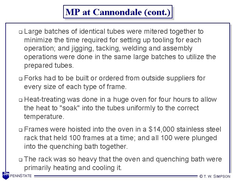 MP at Cannondale (cont. ) q q q Large batches of identical tubes were