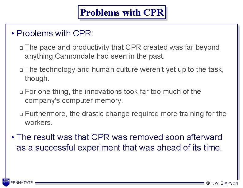 Problems with CPR • Problems with CPR: q q The pace and productivity that