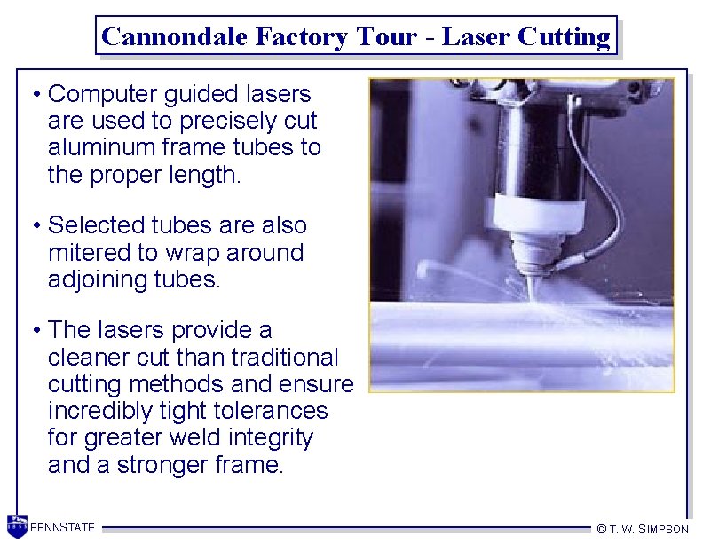 Cannondale Factory Tour - Laser Cutting • Computer guided lasers are used to precisely