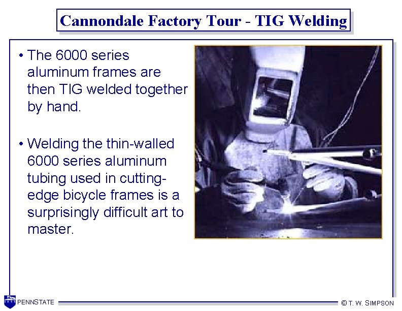 Cannondale Factory Tour - TIG Welding • The 6000 series aluminum frames are then