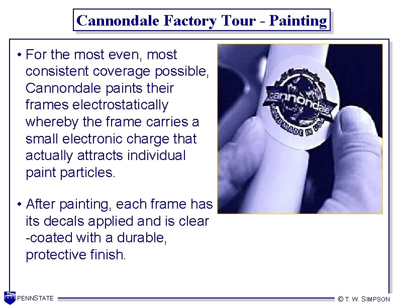 Cannondale Factory Tour - Painting • For the most even, most consistent coverage possible,