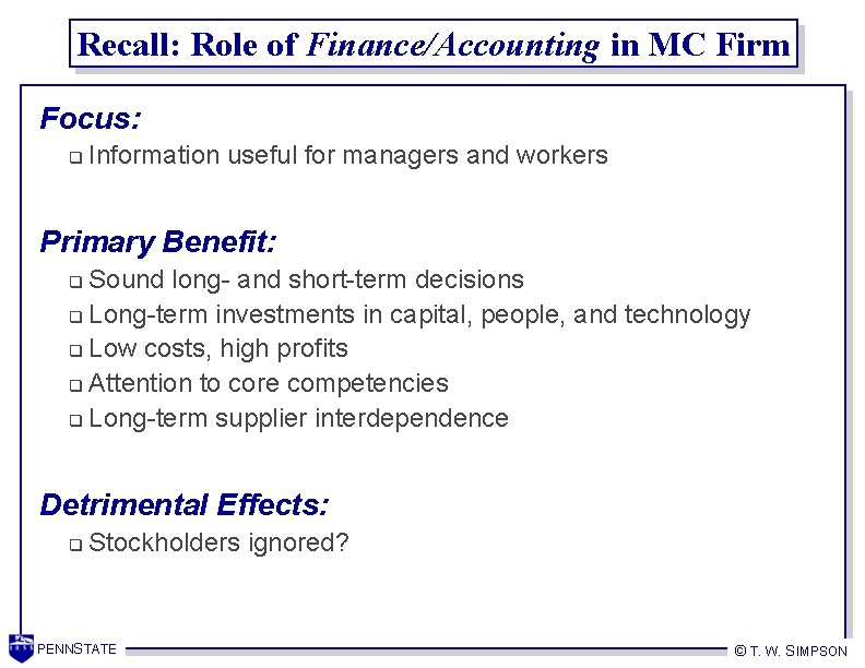 Recall: Role of Finance/Accounting in MC Firm Focus: q Information useful for managers and