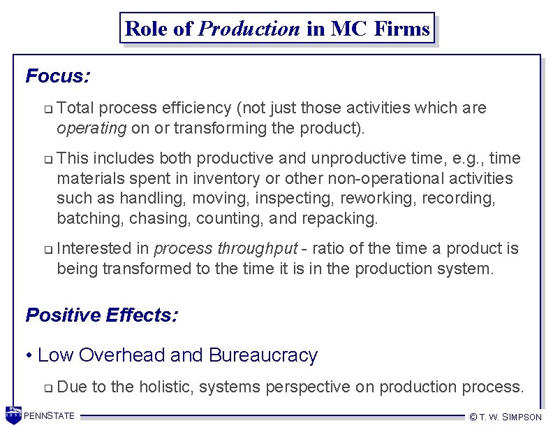 Role of Production in MC Firms Focus: q q q Total process efficiency (not