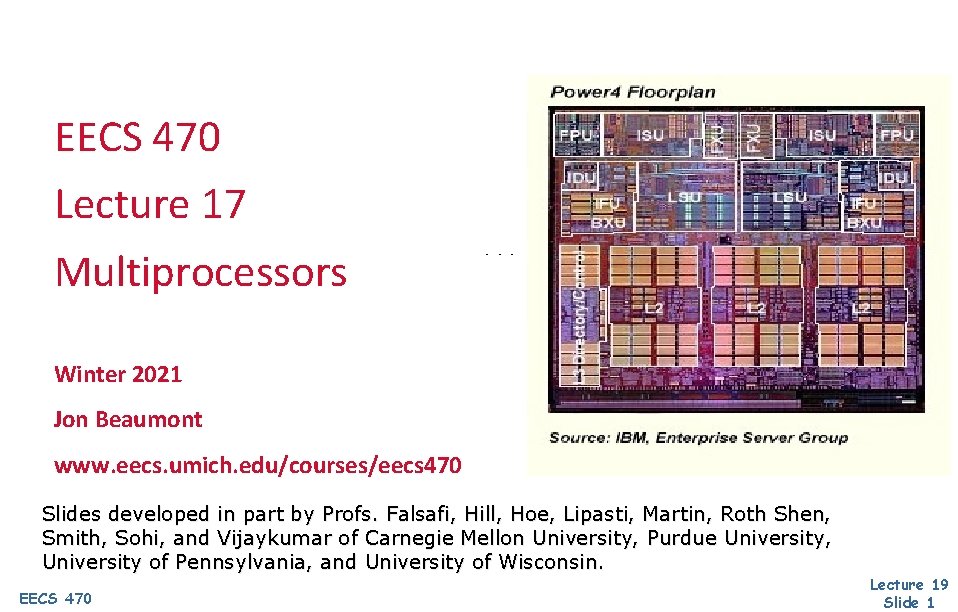 EECS 470 Lecture 17 Multiprocessors Winter 2021 Jon Beaumont www. eecs. umich. edu/courses/eecs 470