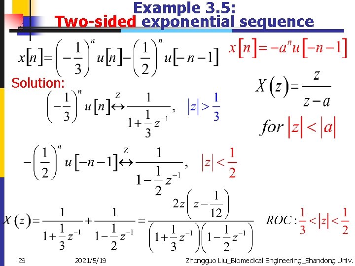 Example 3. 5: Two-sided exponential sequence Solution: 29 2021/5/19 Zhongguo Liu_Biomedical Engineering_Shandong Univ. 
