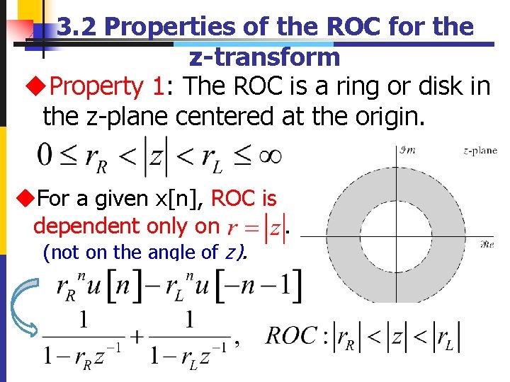 3. 2 Properties of the ROC for the z-transform u. Property 1: The ROC