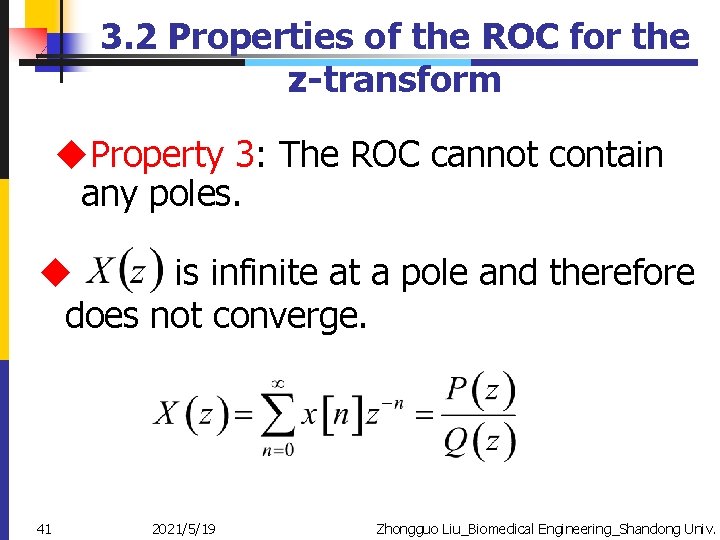 3. 2 Properties of the ROC for the z-transform u. Property 3: The ROC