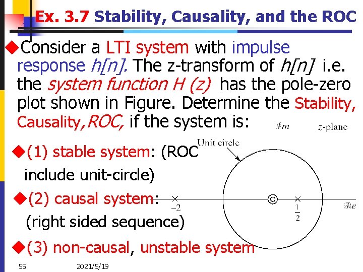 Ex. 3. 7 Stability, Causality, and the ROC u. Consider a LTI system with