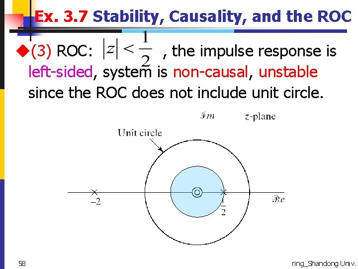 Ex. 3. 7 Stability, Causality, and the ROC u(3) ROC: , the impulse response