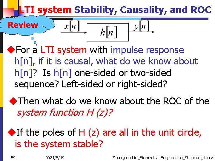 LTI system Stability, Causality, and ROC Review u. For a LTI system with impulse