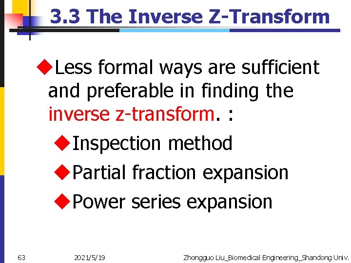 3. 3 The Inverse Z-Transform u. Less formal ways are sufficient and preferable in