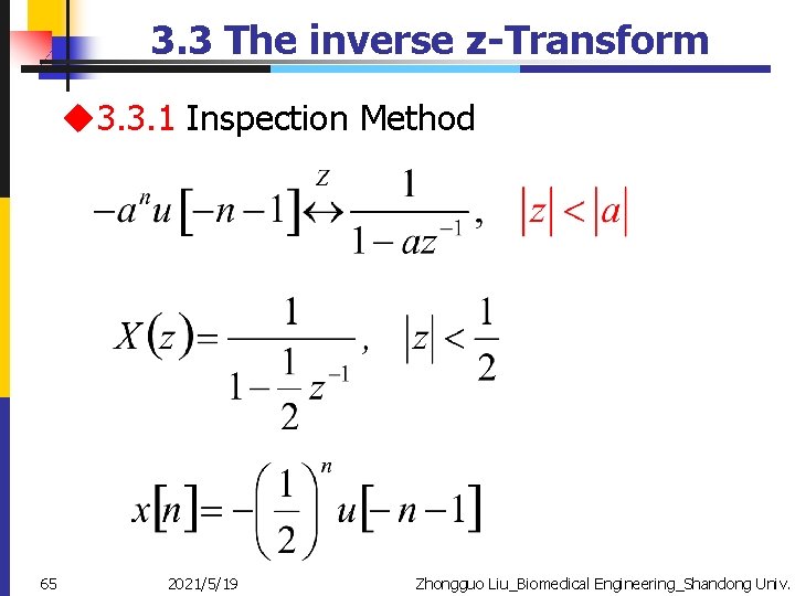 3. 3 The inverse z-Transform u 3. 3. 1 Inspection Method 65 2021/5/19 Zhongguo