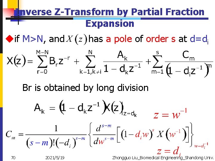 Inverse Z-Transform by Partial Fraction Expansion uif M>N, and has a pole of order