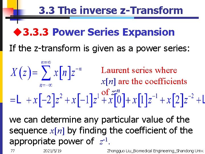 3. 3 The inverse z-Transform u 3. 3. 3 Power Series Expansion If the