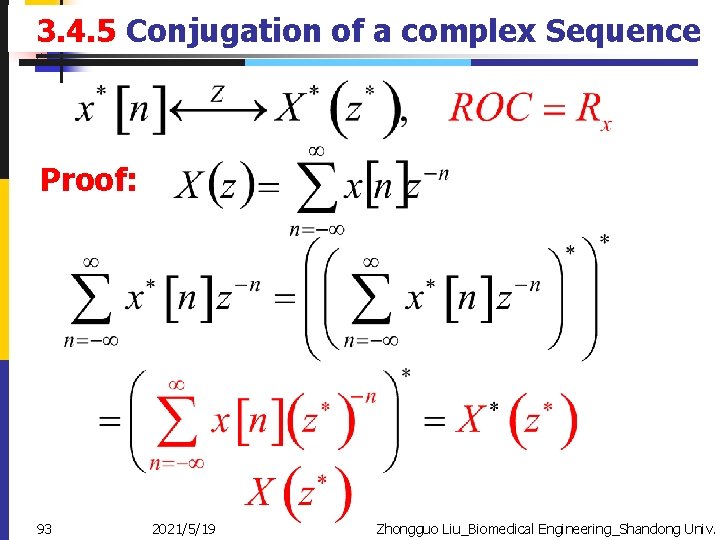 3. 4. 5 Conjugation of a complex Sequence Proof: 93 2021/5/19 Zhongguo Liu_Biomedical Engineering_Shandong