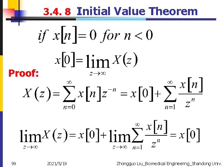 3. 4. 8 Initial Value Theorem Proof: 99 2021/5/19 Zhongguo Liu_Biomedical Engineering_Shandong Univ. 