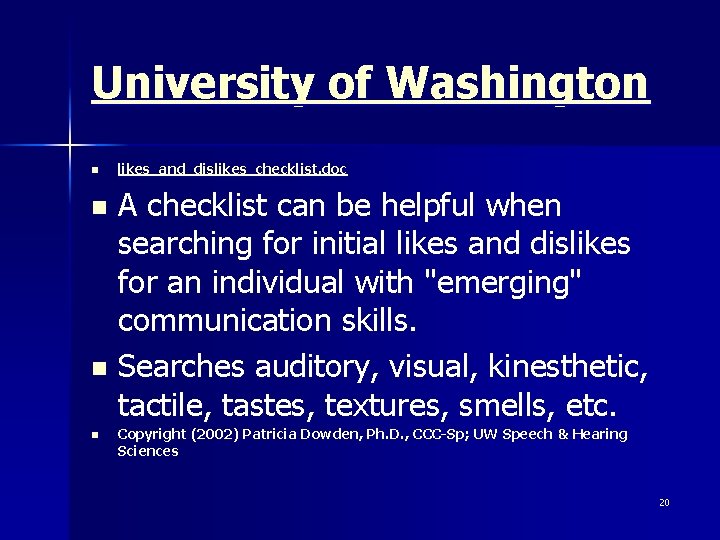 University of Washington n likes_and_dislikes_checklist. doc A checklist can be helpful when searching for