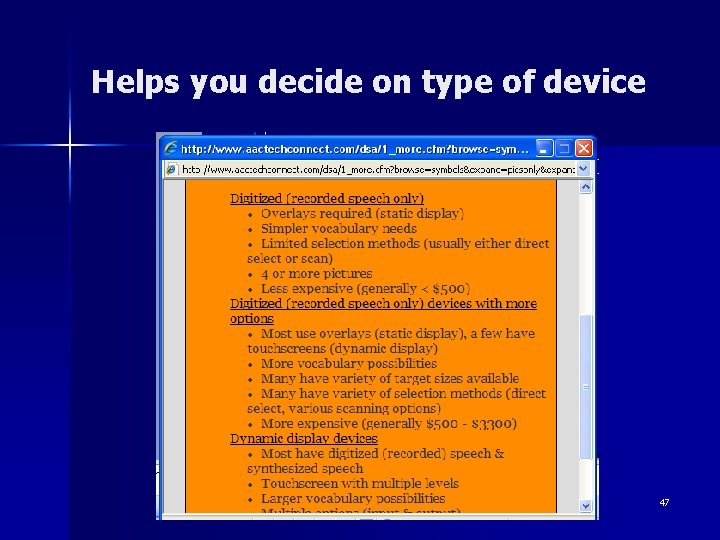 Helps you decide on type of device 47 