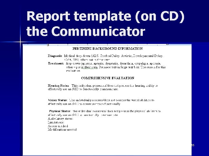 Report template (on CD) the Communicator 55 