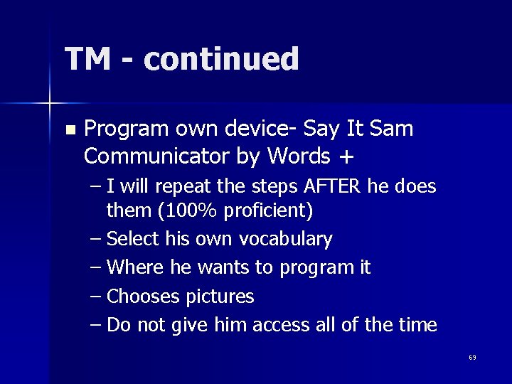 TM - continued n Program own device- Say It Sam Communicator by Words +