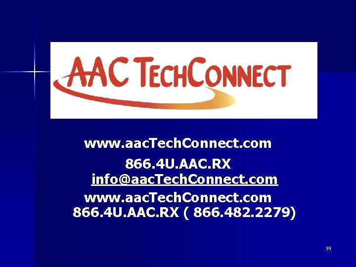 www. aac. Tech. Connect. com 866. 4 U. AAC. RX info@aac. Tech. Connect. com