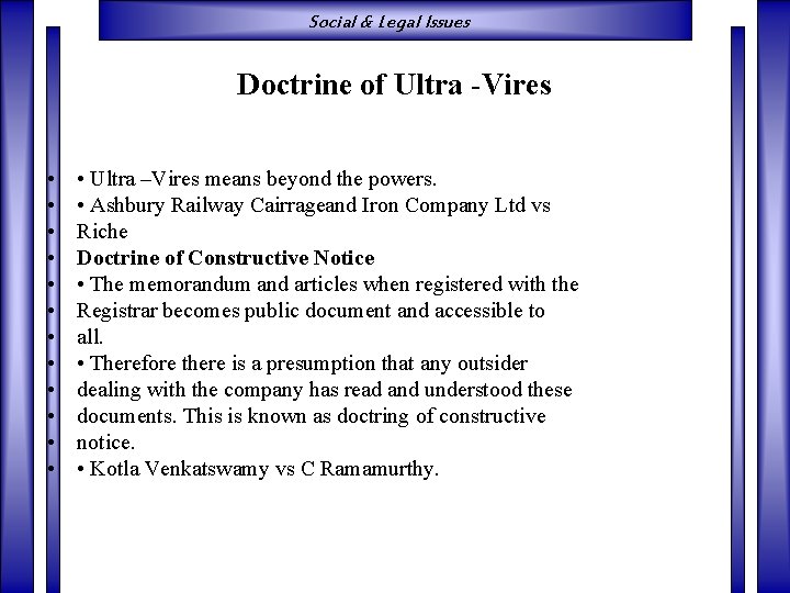 Social & Legal Issues Doctrine of Ultra -Vires • • • • Ultra –Vires
