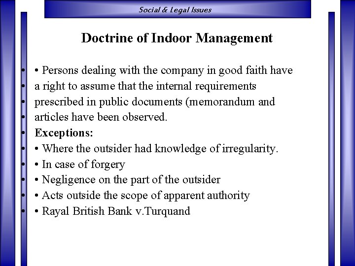 Social & Legal Issues Doctrine of Indoor Management • • • Persons dealing with