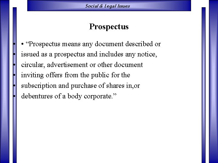 Social & Legal Issues Prospectus • • “Prospectus means any document described or issued