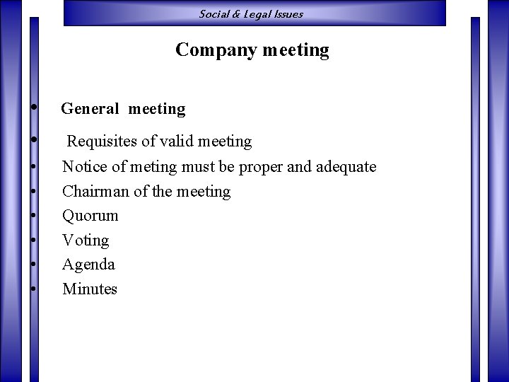 Social & Legal Issues Company meeting • • General meeting • • • Notice