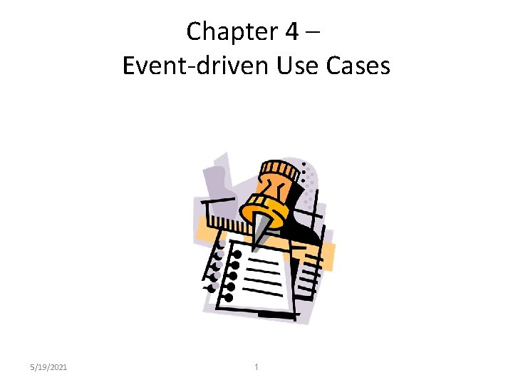 Chapter 4 – Event-driven Use Cases 5/19/2021 1 