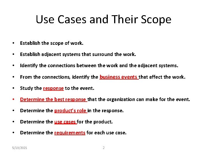 Use Cases and Their Scope • Establish the scope of work. • Establish adjacent