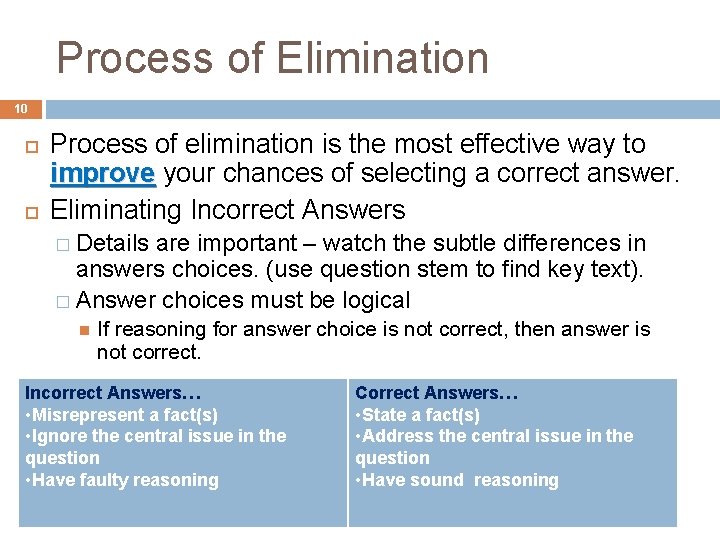 Process of Elimination 10 Process of elimination is the most effective way to improve