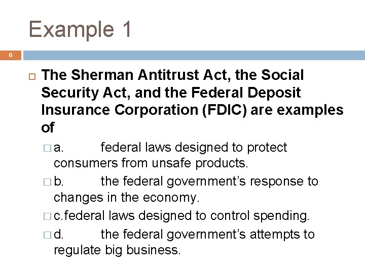 Example 1 6 The Sherman Antitrust Act, the Social Security Act, and the Federal
