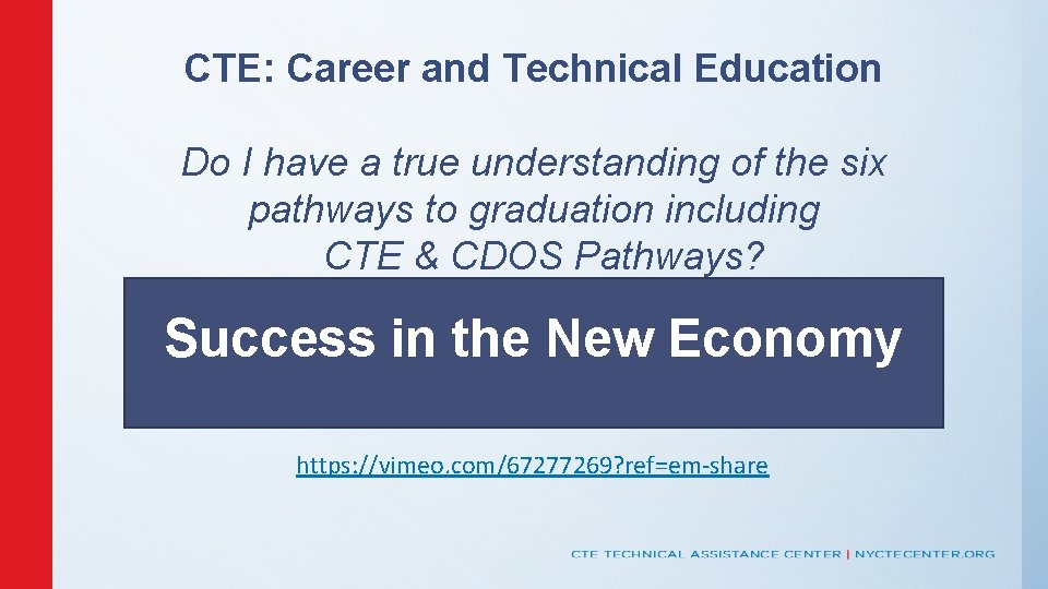 CTE: Career and Technical Education Do I have a true understanding of the six