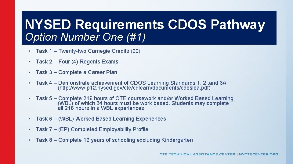 NYSED Requirements CDOS Pathway Option Number One (#1) • Task 1 – Twenty-two Carnegie