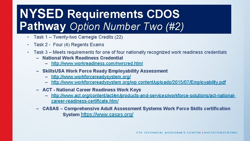 NYSED Requirements CDOS Pathway Option Number Two (#2) • Task 1 – Twenty-two Carnegie