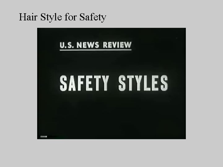 Hair Style for Safety 